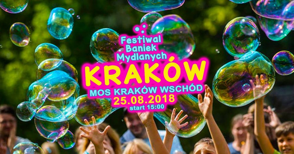 Festiwal Baniek Mydlanych w Krakowie